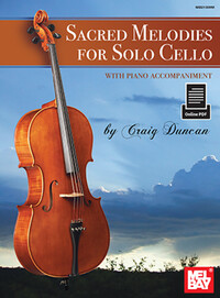 CRAIG DUNCAN: SACRED MELODIES FOR SOLO CELLO (BOOK/ONLINE PDF) +TELECHARGEMENT