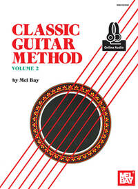 MEL BAY : CLASSIC GUITAR METHOD VOLUME 2 - RECUEIL + ENREGISTREMENT(S) EN LIGNE