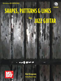 SHAPES, PATTERNS AND LINES FOR JAZZ GUITAR GUITARE+CD