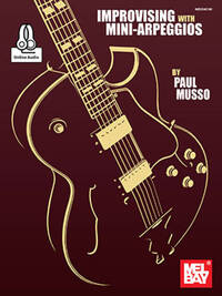 PAUL MUSSO: IMPROVISING WITH MINI-ARPEGGIOS (BOOK/ONLINE AUDIO) +TELECHARGEMENT