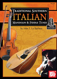JOHN LABARBERA: TRADITIONAL SOUTHERN ITALIAN MANDOLIN AND FIDDLE TUNES (BOOK/ONLINE AUDIO) +TELECHAR