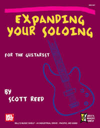 EXPANDING YOUR SOLOING FOR THE GUITARIST