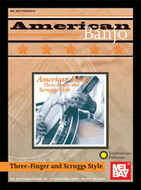 AMERICAN BANJO:  THREE-FINGER AND SCRUGGS STYLE
