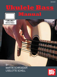 MARTIN SCHROEDER/LISELOTTE SCHELL: UKULELE BASS MANUAL (BOOK/ONLINE VIDEO) +TELECHARGEMENT