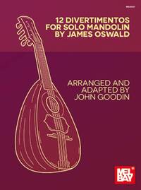 JAMES OSWALD: 12 DIVERTIMENTOS FOR SOLO MANDOLIN