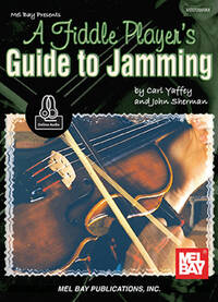 CARL YAFFEY/JOHN SHERMAN: A FIDDLE PLAYER'S GUIDE TO JAMMING (BOOK/ONLINE AUDIO) +TELECHARGEMENT
