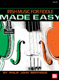 PHILIP JOHN BERTHOUD: IRISH MUSIC FOR FIDDLE MADE EASY (BOOK/ONLINE AUDIO) +TELECHARGEMENT