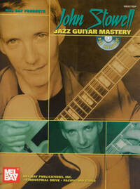 JOHN STOWELL JAZZ GUITAR MASTERY +DVD