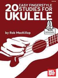 ROB MACKILLOP: 20 EASY FINGERSTYLE STUDIES FOR UKULELE (BOOK/ONLINE AUDIO) +TELECHARGEMENT