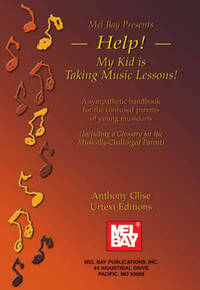 HELP! MY KID IS TAKING MUSIC LESSONS LIVRE SUR LA MUSIQUE
