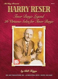 HARRY RESER TENOR BANJO LEGEND