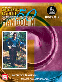 STEVE KAUFMAN'S FAVORITE 50: MANDOLIN, TUNES N-S