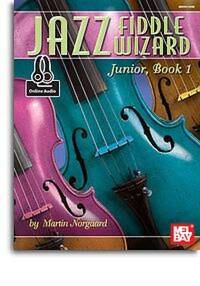 MARTIN NORGAARD: JAZZ FIDDLE WIZARD JUNIOR - BOOK 1 (BOOK/ONLINE AUDIO) +TELECHARGEMENT