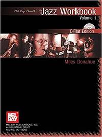 JAZZ WORKBOOK: VOLUME 1 E-FLAT EDITION +CD
