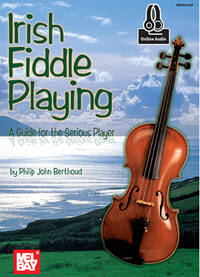 PHILIP JOHN BERTHOUD: IRISH FIDDLE PLAYING (BOOK/ONLINE AUDIO) +TELECHARGEMENT
