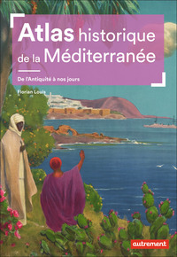 Atlas historique de la Méditerranée