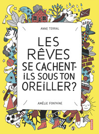 Les rêves se cachent-ils sous oreiller ?