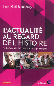 L'Actualité au regard de l'histoire