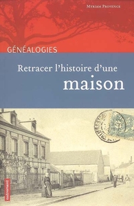 RETRACER L'HISTOIRE D'UNE MAISON - ILLUSTRATIONS, COULEUR