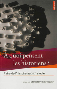 À quoi pensent les historiens ?