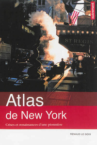 ATLAS DE NEW-YORK - CRISES ET RENAISSANCES D'UNE PIONNIERE