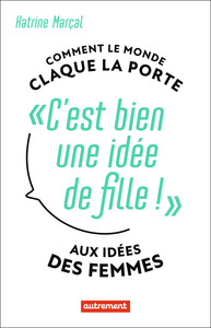 C'est bien une idée de fille !