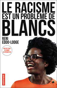 LE RACISME EST UN PROBLEME DE BLANCS