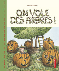 On vole des arbres filr