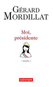 Moi, présidente