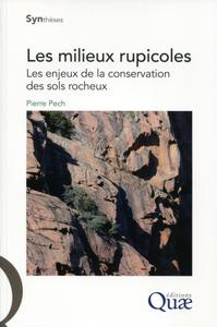 LES MILIEUX RUPICOLES - LES ENJEUX DE LA CONSERVATION DES SOLS ROCHEUX.