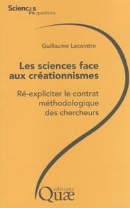 LES SCIENCES FACE AUX CREATIONNISMES. RE EXPLICITER LE CONTRAT METHODOLOGIQUE DE