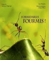 FORMIDABLES FOURMIS ! - UN PEUPLE CONQUERANT