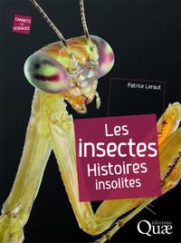 LES INSECTES - HISTOIRES INSOLITES.