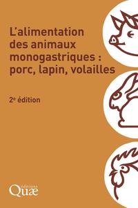 L'ALIMENTATION DES ANIMAUX MONOGASTRIQUES : PORC, LAPIN, VOLAILLES