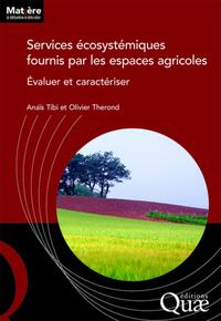 SERVICES ECOSYSTEMIQUES FOURNIS PAR LES ESPACES AGRICOLES - EVALUER ET CARACTERISER