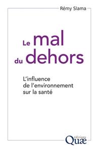 LE MAL DU DEHORS - L'INFLUENCE DE L'ENVIRONNEMENT SUR LA SANTE