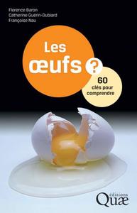 LES OEUFS - 60 CLES POUR COMPRENDRE