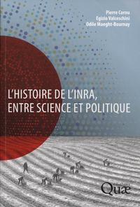 L'HISTOIRE DE L'INRA, ENTRE SCIENCE ET POLITIQUE