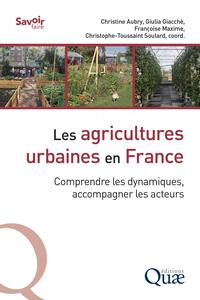 LES AGRICULTURES URBAINES EN FRANCE - COMPRENDRE LES DYNAMIQUES, ACCOMPAGNER LES ACTEURS