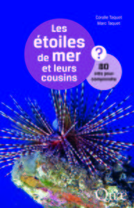 LES ETOILES DE MER ET LEURS COUSINS - 80 CLES POUR COMPRENDRE.