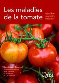 LES MALADIES DE LA TOMATE - IDENTIFIER, CONNAITRE, MAITRISER