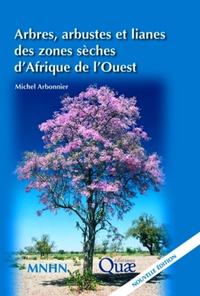 ARBRES, ARBUSTES ET LIANES DES ZONES SECHES D'AFRIQUE DE L'OUEST