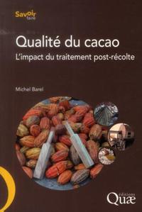 QUALITE DU CACAO - L'IMPACT DU TRAITEMENT POST-RECOLTE.