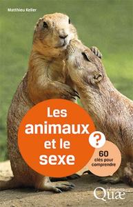 LES ANIMAUX ET LE SEXE - 60 CLES POUR COMPRENDRE