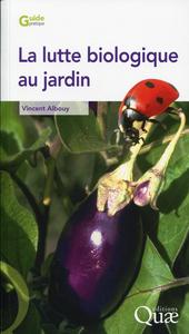 LA LUTTE BIOLOGIQUE AU JARDIN
