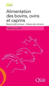 ALIMENTATION DES BOVINS, OVINS ET CAPRINS - BESOINS DES ANIMAUX - VALEURS DES AL