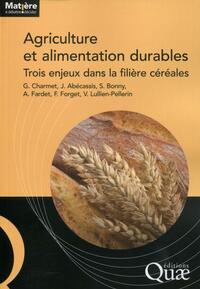 AGRICULTURE ET ALIMENTATION DURABLES - TROIS ENJEUX DANS LA FILIERE CEREALES