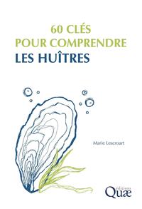 60 clés pour comprendre les huîtres