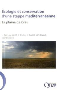 ECOLOGIE ET CONSERVATION D'UNE STEPPE MEDITERRANEENNE - LA PLAINE DE CRAU