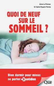 QUOI DE NEUF SUR LE SOMMEIL ? - BIEN DORMIR POUR MIEUX SE PORTER AU QUOTIDIEN